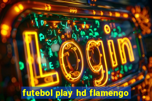 futebol play hd flamengo